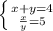 \left \{ {{x+y=4} \atop { \frac{x}{y} =5}} \right.