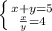 \left \{ {{x+y=5} \atop { \frac{x}{y} =4}} \right.