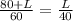 \frac{80+L}{60}=\frac{L}{40}