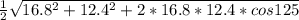 \frac{1}{2} \sqrt{16.8^2+12.4^2+2*16.8*12.4*cos125}