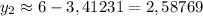 y_2\approx6-3,41231=2,58769