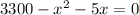 3300-x^2-5x=0