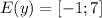 E(y)=[-1;7]