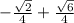 -\frac{\sqrt{2}}{4}+\frac{\sqrt{6}}{4}