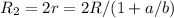 R_2 = 2r = 2R/(1+a/b)