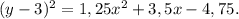 (y-3)^2=1,25x^2+3,5x-4,75.