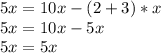 5x=10x-(2+3)*x \\ 5x= 10x-5x \\ 5x=5x