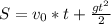 S=v_{0}*t+ \frac{gt^{2} }{2}