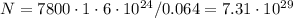 N = 7800\cdot 1 \cdot6\cdot10^{24}/0.064 = 7.31\cdot10^{29}