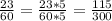 \frac{23}{60} = \frac{23*5}{60*5} = \frac{115}{300}