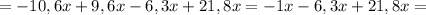 =-10,6x+9,6x-6,3x+21,8x=-1x-6,3x+21,8x=