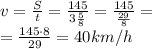 v=\frac{S}t=\frac{145}{3\frac58}=\frac{145}{\frac{29}8}=\\&#10;=\frac{145\cdot8}{29}=40 km/h