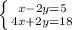 \left \{ {{x-2y=5} \atop {4x+2y=18}} \right.