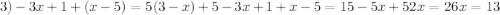 3)-3x+1+(x-5)=5(3-x)+5-3x+1+x-5=15-5x+52x=26x=13