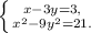 \left \{ {{x-3y=3,} \atop {x^{2}-9y^{2} =21.}} \right.