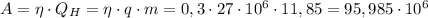 A=\eta\cdot Q_H=\eta\cdot q\cdot m=0,3\cdot 27\cdot 10^6\cdot 11,85=95,985\cdot 10^6