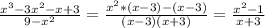 \frac{x^3-3x^2-x+3}{9-x^2}= \frac{x^2*(x-3)-(x-3)}{(x-3)(x+3)}= \frac{x^2-1}{x+3} &#10;