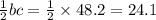 \frac{1}{2} bc = \frac{1}{2} \times 48.2 = 24.1