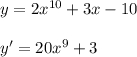 y=2x^{10}+3x-10\\\\y'=20x^9+3