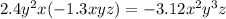 2.4y^2x(-1.3xyz)=-3.12x^2y^3z