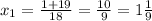 x_1= \frac{1+19}{18} = \frac{10}{9}=1 \frac{1}{9}