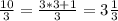 \frac{10}{3}= \frac{3*3+1}{3}=3 \frac{1}{3}