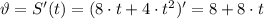 \vartheta=S'(t)=(8\cdot t+4\cdot t^2)'=8+8\cdot t