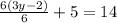 \frac{6(3y-2)}{6}+5=14