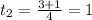 t_{2}= \frac{3+1}{4} =1