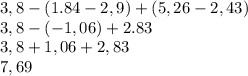 3,8-(1.84-2,9)+(5,26-2,43) \\ 3,8-(-1,06)+2.83 \\ 3,8+1,06+2,83 \\ 7,69