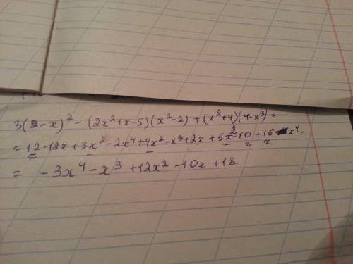 3(2-x)^2-(2x^2+x-5)(x^2-2)+(x^2+4)(4-x^2) преобразуйте выражение в многочлен стандартного вида. 40