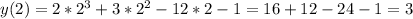 y(2)=2*2^3+3*2^2-12*2-1=16+12-24-1=3