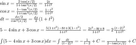 \sin x = \frac{2\tan (x/2)}{1+\tan^2 (x/2)} = \frac{2t}{1+t^2}\\
\cos x = \frac{1-\tan^2 (x/2)}{1+\tan^2 (x/2)} = \frac{1-t^2}{1+t^2}\\
dt = \frac{dx/2}{\cos^2(x/2)} = \frac{dx}{2}(1+t^2)\\\\
5-4\sin x+3\cos x = \frac{5(1+t^2)-8t+3(1-t^2)}{1+t^2} = \frac{2t^2-8t+8}{1+t^2} = 2\frac{(t-2)^2}{1+t^2}\\\\
\int(5-4\sin x+3\cos x)dx = \int \frac{dt}{(t-2)^2} = -\frac{1}{t-2} +C = \frac{1}{2-\tan(x/2)}+C