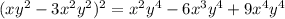 (xy^2-3x^2y^2)^2=x^2y^4-6x^3y^4+9x^4y^4