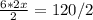 \frac{6*2x}{2} =120/2