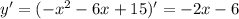 y'= (-x^2-6x+15)'=-2x-6