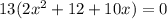 13(2x^2+12+10x)=0