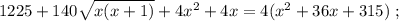 1225 + 140 \sqrt{ x ( x + 1 ) } + 4 x^2 + 4x = 4 ( x^2 + 36x + 315 ) \ ;