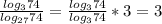 \frac{log_374}{log_{27}74} = \frac{log_374}{log_374} *3 = 3