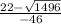 \frac{22- \sqrt{1496} }{-46}