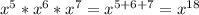 x^{5}*x^{6}*x^{7}=x^{5+6+7}=x^{18}