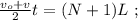 \frac{ v_o + v }{2} t = (N+1)L \ ;