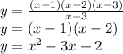 y= \frac{(x-1)(x-2)(x-3)}{x-3} \\ y=(x-1)(x-2) \\ y=x^2-3x+2