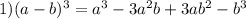 1)(a-b)^3=a^3-3a^2b+3ab^2-b^3