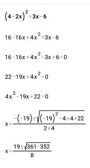 Найдите множество корней уравнения: (4-2x)^2=3x-6 это 7 класс, дискриминанту не изучали