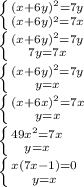 \left \{ {{(x+6y)^2=7y} \atop {(x+6y)^2=7x}} \right. \\&#10; \left \{ {{(x+6y)^2=7y} \atop {7y=7x}} \right. \\&#10; \left \{ {{(x+6y)^2=7y} \atop {y=x}} \right. \\&#10; \left \{ {{(x+6x)^2=7x} \atop {y=x}} \right. \\&#10; \left \{ {{49x^2=7x} \atop {y=x}} \right. \\&#10; \left \{ {{x(7x-1)=0} \atop {y=x}} \right. \\