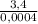 \frac{3,4}{0,0004}