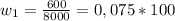 w_{1}= \frac{600}{8000} = 0,075*100