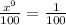 \frac{x^9}{100} = \frac{1}{100}