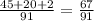 \frac{45+20+2}{91} = \frac{67}{91}